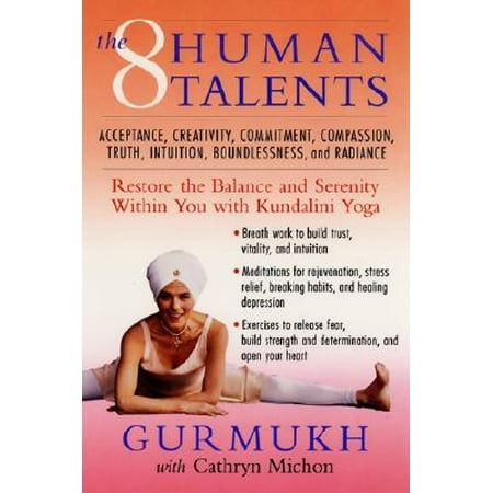 The Eight Human Talents : Restore the Balance and Serenity Within You with Kundalini