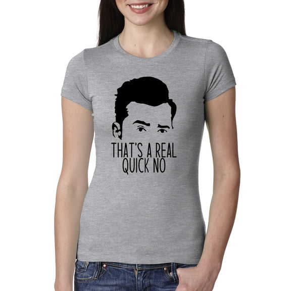 That's a Real Quick No David TV Quote Pop Culture Womens Slim Fit Junior Tee, Heather Grey, Small