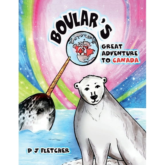 Boular's Great Adventure to Canada, (Paperback)