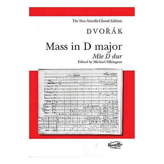 Novello Mass in D Major, Op. 86 (Mse D dur) (Vocal Score) SATB Composed by AntonÃn Dvorak