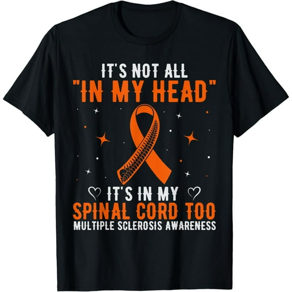 Its Not All In My Head Its In My Spinal Cord Too Multiple T-Shirt