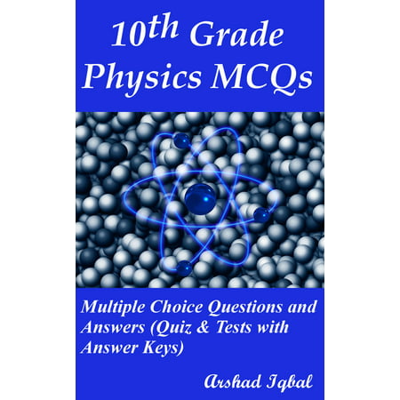 10th Grade Physics MCQs: Multiple Choice Questions and Answers (Quiz & Tests with Answer Keys) -