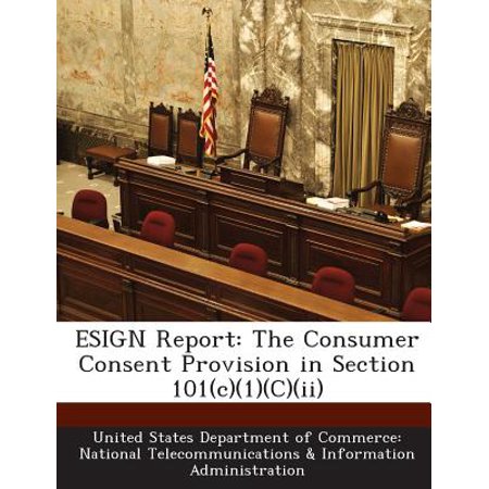 Esign Report : The Consumer Consent Provision in Section (Best Waterpik Consumer Reports)