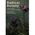 thumbnail image 2 of Radical Botany: Plants and Speculative Fiction, 2 of 2