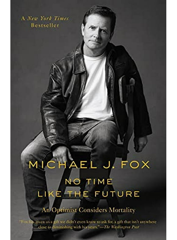 No Time Like the Future  Paperback  1250265630 9781250265630 Michael J Fox
