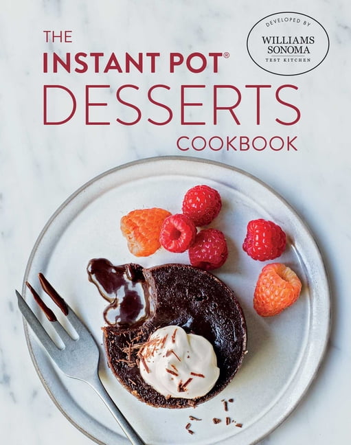 The Instant Pot Desserts Cookbook (Hardcover)