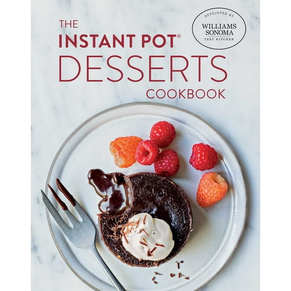 The Instant Pot Desserts Cookbook (Hardcover)