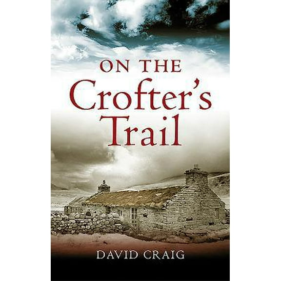 Pre-Owned On the Crofter's Trail (Paperback) 1841588016 9781841588018