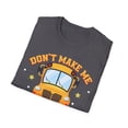 thumbnail image 4 of Don't Make Me Use My Bus Driver Voice - School Bus Driver Unisex T-Shirt, 4 of 4