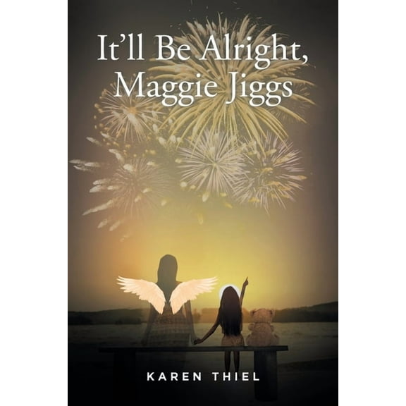 It'll Be Alright, Maggie Jiggs, (Paperback)