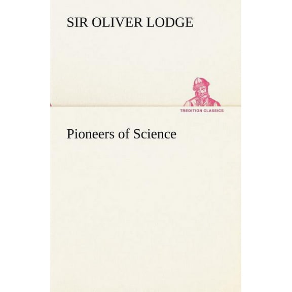 Pioneers of Science (Paperback)