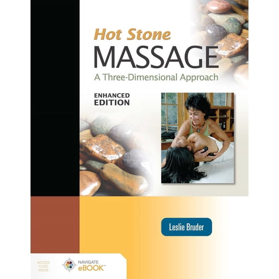 Hot Stone Massage: A Three-Dimensional Approach, Enhanced Edition, (Paperback)