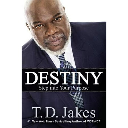Destiny : Step into Your Purpose
