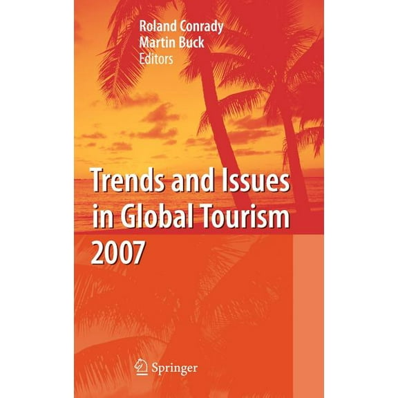 Trends and Issues in Global Tourism Trends and Issues in Global Tourism, (Hardcover)