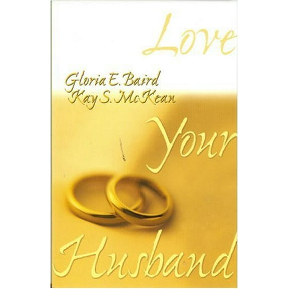 Pre-Owned Love Your Husband (Paperback) 1577821548 9781577821540