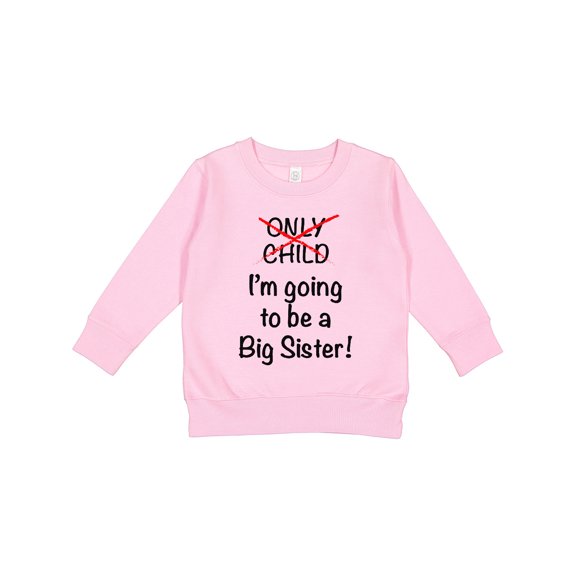 Inktastic I'm Going to Be a Big Sister Toddler Sweatshirt