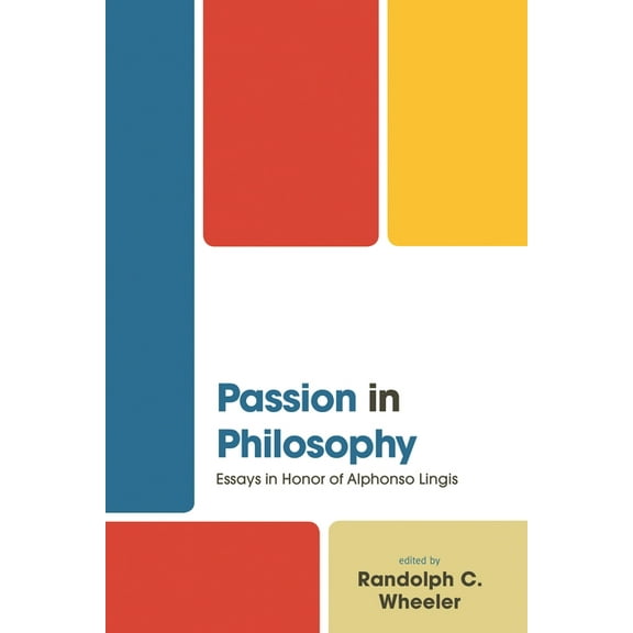 Passion in Philosophy: Essays in Honor of Alphonso Lingis, (Hardcover)