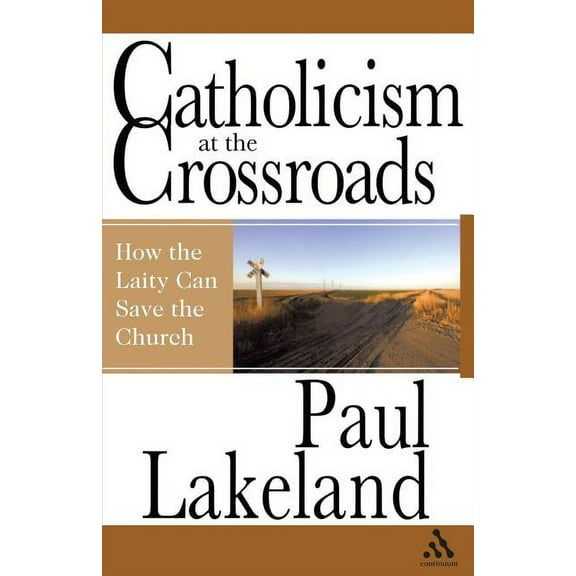 Catholicism at the Crossroads, (Paperback)