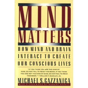Pre-Owned Mind Matters: How Mind and Brain Interact to Create Our Conscious Lives (Paperback) 0395500958 9780395500958