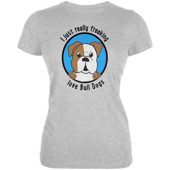 I Just Love Bull Dogs Juniors Soft T Shirt White SM