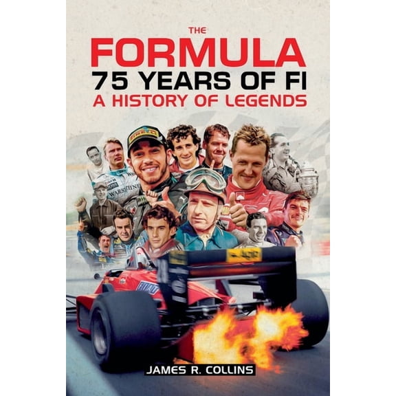 The Formula 75 Years of F1: A History of Legends, (Paperback)