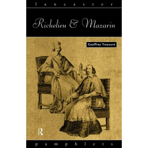 Lancaster Pamphlets Richelieu and Mazarin, (Paperback)