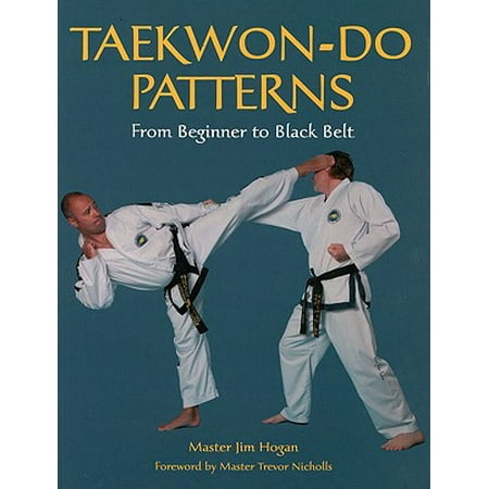 Taekwon-Do Patterns : From Beginner to Black Belt (Best Racquet For Beginners)