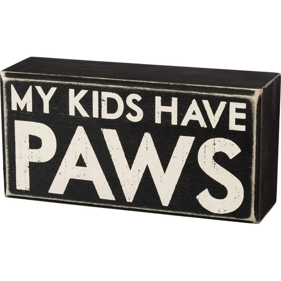 Primitives by Kathy Box Sign, Kids Have Paws, 6-Inch by 3-Inch