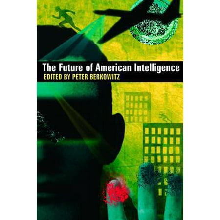 The Future of American Intelligence [Paperback - Used]