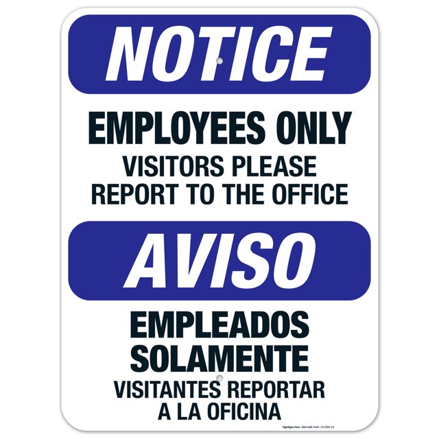 Bilingual Employees Only Visitors Please Report To The Office Sign, OSHA Sign, 18x24 Aluminum