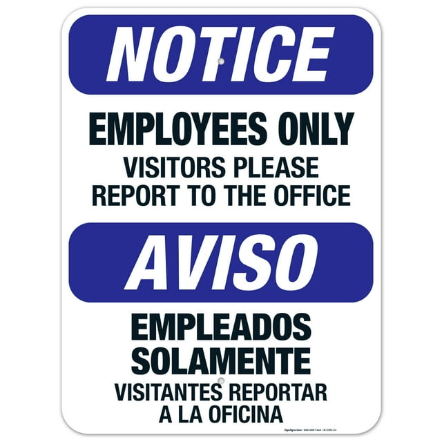 Bilingual Employees Only Visitors Please Report To The Office Sign, OSHA Sign, 18x24 Aluminum