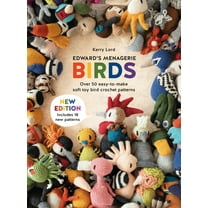 Edward's Menagerie Edward's Menagerie: Birds - New Edition: Over 50 Easy-To-Make Soft Toy Crochet Bird Patterns, (Paperback)