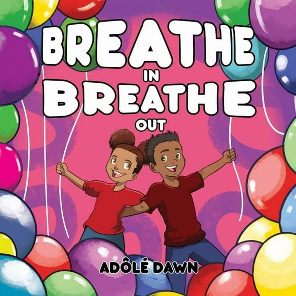 Breathe In, Breathe Out (Paperback)