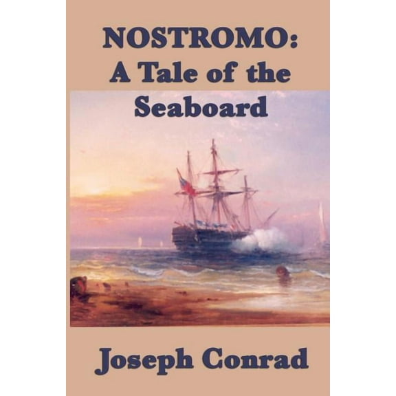Nostromo: A Tale of the Seaboard, (Paperback)