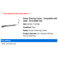 thumbnail image 2 of Power Steering Cooler - Compatible with 2008 - 2010 BMW 528i 2009, 2 of 2