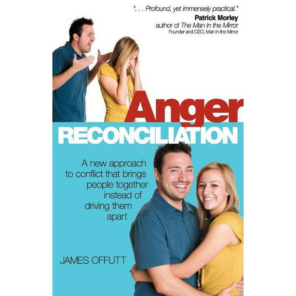 Anger Reconciliation (Paperback) by James Offutt