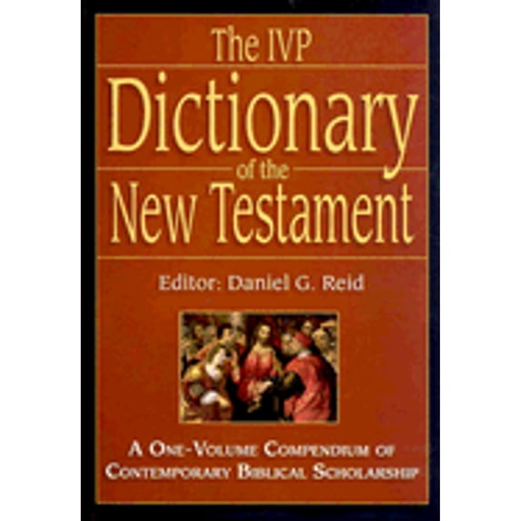 Pre-Owned The IVP Dictionary of the New Testament: A One-Volume Compendium of Contemporary Biblical (Hardcover) by Daniel G Reid
