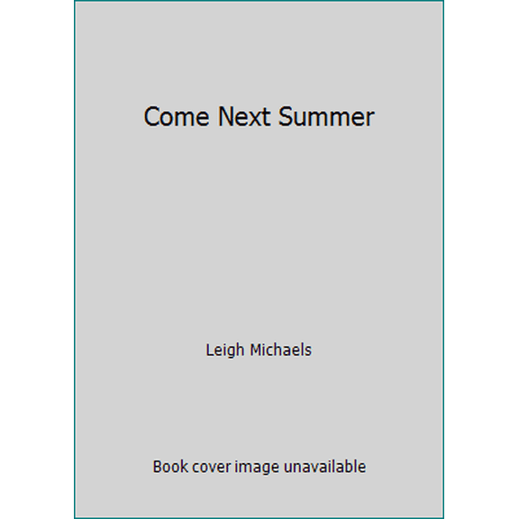 Pre-Owned Come Next Summer (Paperback) 0373027486 9780373027484
