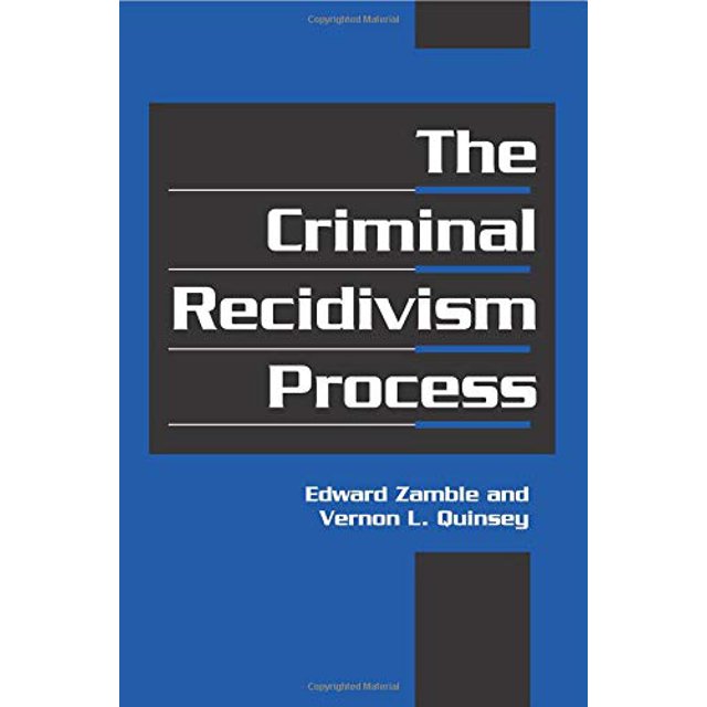 The Criminal Recidivism Process (Cambridge Studies in Criminology)