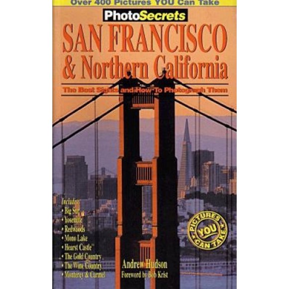 Photosecrets) Photosecrets San Francisco & Northern California : les Meilleurs Sites et Comment les Photographier (