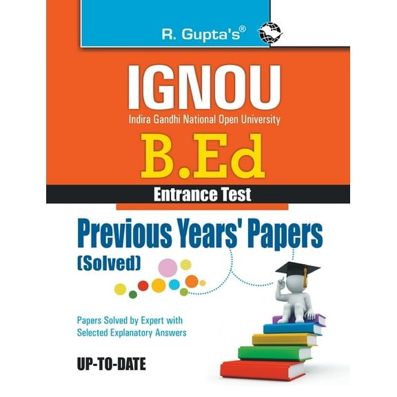 IGNOU B.Ed. Entrance Test: Previous Years Papers (Solved), (Paperback)