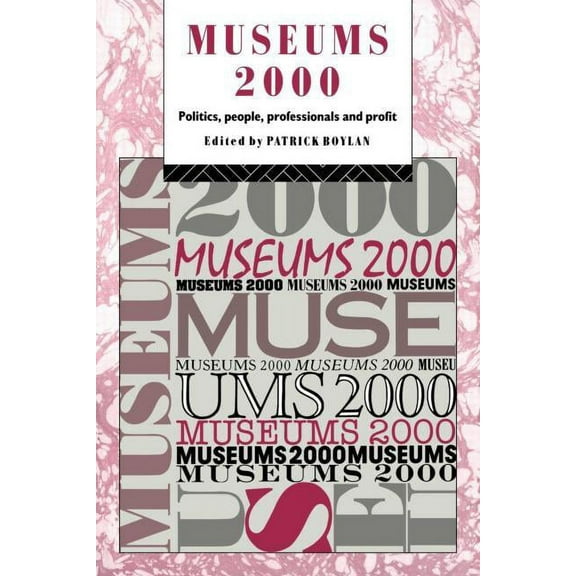 Heritage: Care-Preservation-Management Museums 2000: Politics, People, Professionals and Profit, (Paperback)