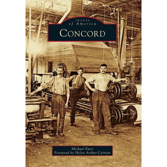Images of America (Arcadia Publishing): Concord (Paperback)