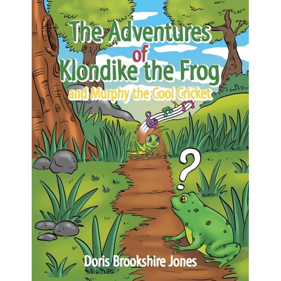 The Adventures of Klondike the Frog and Murphy the Cool Cricket, (Paperback)