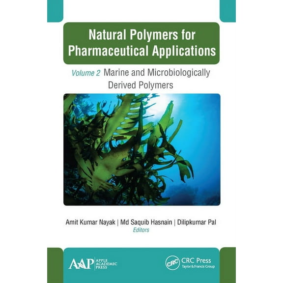 Natural Polymers for Pharmaceutical Applications: Volume 2: Marine- and Microbiologically Derived Polymers, (Paperback)