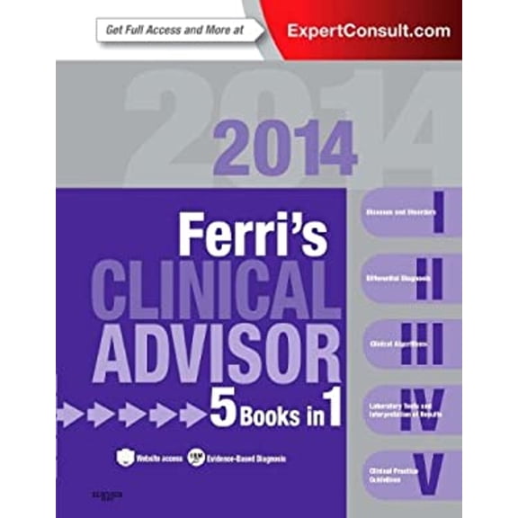 Pre-Owned Ferri's Clinical Advisor 2014: 5 Books in 1, Expert Consult - Online and Print, 1e (Ferri's Medical Solutions) by Fred F. Ferri MD FACP