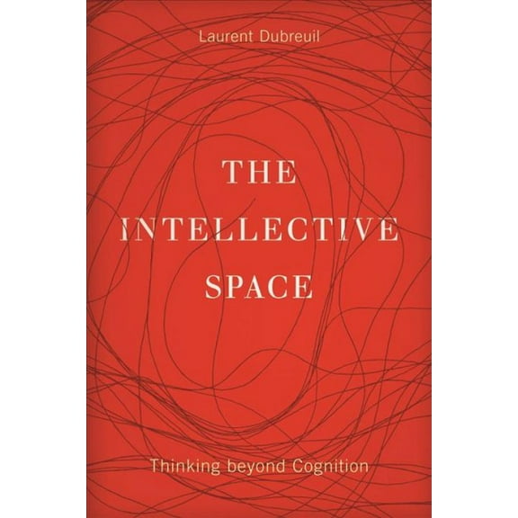 Posthumanities: The Intellective Space : Thinking beyond Cognition (Series #32) (Paperback)