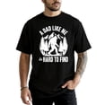 thumbnail image 4 of A Dad Like Me Shirt for Men Hard to Find Funny Bigfoot Sasquatch Father's Day Graphic Tee Black Shirt Small, 4 of 8