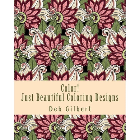 Color! Just Beautiful Coloring Designs (Paperback)