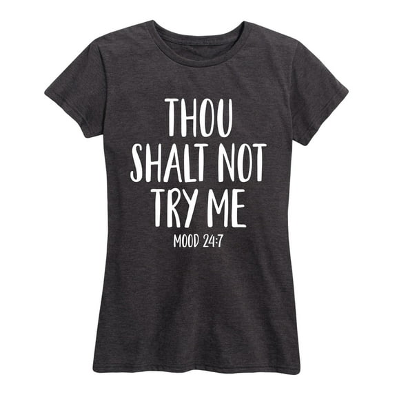 Instant Message - Thou Shalt Not Try Me - Women's Short Sleeve Graphic T-shirt